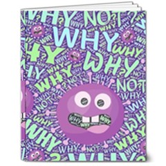 Why Not Question Reason 8  X 10  Hardcover Notebook