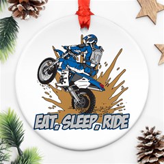 Eat Sleep Ride Motocross Round Ornament (two Sides)