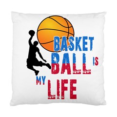 Basketball Is My Life Standard Cushion Case (one Side)