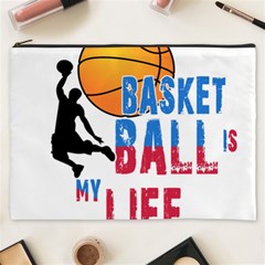 Basketball Is My Life Cosmetic Bag (xxxl) 