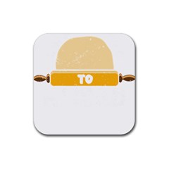 Bread Baking T- Shirt Funny Bread Baking Baker Always Ready To Kneed T- Shirt Rubber Coaster (square)
