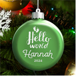 Personalized Hello World Baby Name LED Glass Round Ornament Front